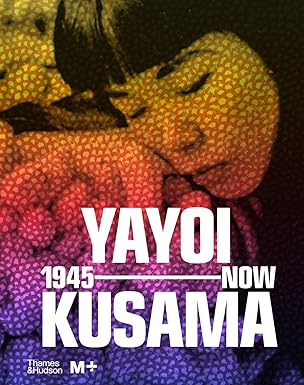 Yayoi Kusama: 1945 to Now